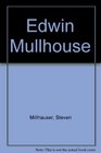 Edwin Mullhouse