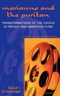 Marianne and the Puritan Transformation of the Couple in French and American Films