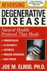 Reversing Degenerative Diseases Six Natural Steps to Healing
