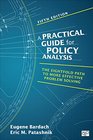 Practical Guide for Policy Analysis The Eightfold Path to More Effective Problem Solving