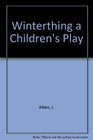 Winterthing a Children's Play