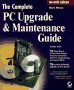 The Complete PC Upgrade and Maintenance Guide