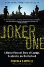 Joker One A Marine Platoon's Story of Courage Leadership and Brotherhood