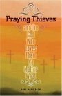 Praying Thieves And the God Who Loves Them No Matter What