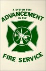 System for Advancement in the Fire Service