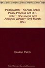 Peacewatch The ArabIsraeli Peace Process and US Policy  Documents and Analysis January 1993March 1994