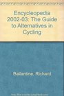 Encycleopedia 200203 The Guide to Alternatives in Cycling