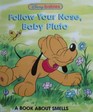 Follow Your Nose Baby Pluto  A Book About Smells