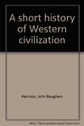 A short history of Western civilization