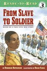 From Slave to Soldier Based on a True Civil War Story