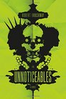 The Unnoticeables A Novel