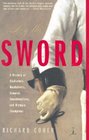 By the Sword  A History of Gladiators Musketeers Samurai Swashbucklers and Olympic Champions