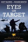 Eyes on Target Inside Stories from the Brotherhood of the US Navy SEALs