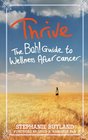 Thrive The Bah Guide to Wellness After Cancer