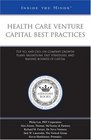 Health Care Venture Capital Best Practices Top VCs and CEOs on Company Growth Plans Valuations Exit Strategies and Raising Rounds of Capital