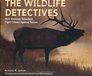 The Wildlife Detectives  How Forensic Scientists Fight Crimes Against Nature