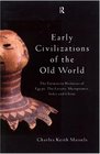 Early Civilizations of the Old World The Formative Histories of Egypt the Levant Mesopotamia India and China