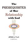 The Prerequisites of Our Relationship with God