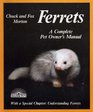 Ferrets: Everything About Purchase, Care, Nutrition, Diseases, Behavior, and Breeding (Pet Care Series)
