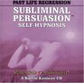 Past Life Regression A Subliminal/SelfHypnosis Program