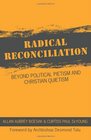 Radical Reconciliation Beyond Political Pietism and Christian Quietism
