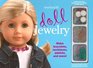 Doll Jewelry Make Bracelets Necklaces Anklets and More