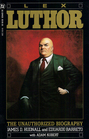 Lex Luthor The Unauthorized Biography