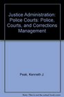 Justice Administration Police Courts and Corrections Management