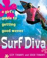 Surf Diva A Girl's Guide to Getting Good Waves