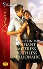 Defiant Mistress Ruthless Millionaire