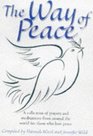 The Way of Peace Peace Meditations and Prayers from Around the World