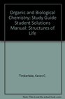 Organic and Biological Chemistry Structure of Life Study Guide Student Solutions Manual