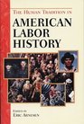 The Human Tradition in American Labor History
