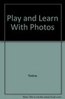 Play and Learn With Photos