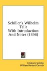 Schiller's Wilhelm Tell With Introduction And Notes