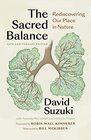 The Sacred Balance 25th anniversary edition Rediscovering Our Place in Nature