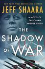 The Shadow of War A Novel of the Cuban Missile Crisis