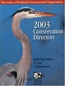 Conservation Directory 2003 The Guide To Worldwide Environmental Organizations
