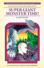 Super Giant Monster Time