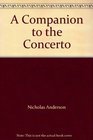 A Companion to the Concerto