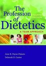 The Profession of Dietetics A Team Approach Fourth Edition