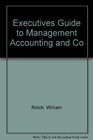 Executives Guide to Management Accounting and Co