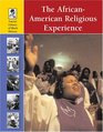 The AfricanAmerican Religious Experience