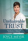 Unshakeable Trust Find the Joy of Trusting God at All Times in All Things