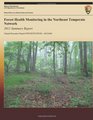 Forest Health Monitoring in the Northeast Temperate Network 2011 Summary Report