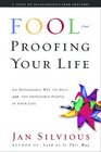 Foolproofing Your Life  Wisdom for Untangling Your Most Difficult Relationships