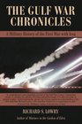 THE GULF WAR CHRONICLES A Military History of the First War with Iraq