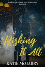 Risking it All: Pushing the Limits Next Generation