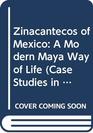 Zinacantecos of Mexico A Modern Maya Way of Life