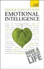 Change Your Life with Emotional Intelligence A Teach Yourself Guide